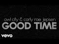 Owl City, Carly Rae Jepsen - Good Time (Lyric ...
