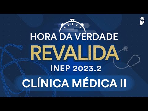 Hora da Verdade Revalida INEP Clínica Médica Parte II