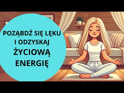 Prowadzona Medytacja Na UWOLNIENIE NEGATYWNEJ ENERGII