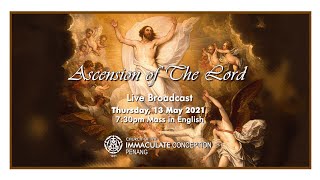 Ascension of The Lord. 13 May 2021, 7.30pm