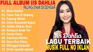 Download lagu FULL ALBUM TERBAIK IIS DAHLIA ~ LAGU TERPOPULER 2025 | LAGU DANGDUT PALING ENAK DI DENGAR 🎧 mp3
