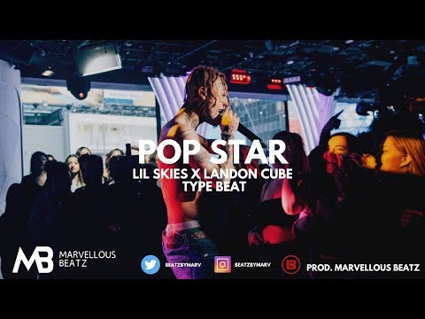 Lil Skies x Landon Cube Type Beat [2018] - Pop Star (Prod. Marvellous Beatz)