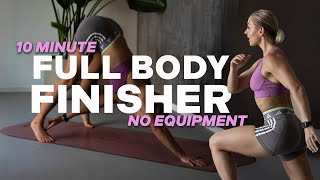 10 MIN FULL BODY FINISHER | EMOM STYLE | NO EQUIPMENT | Strength + Cardio | Push Your Limits