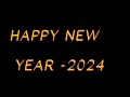 Happy New Year 2024 Happy New Year 2024 Status New Year 2024 Happy New Year Whattsap 2024