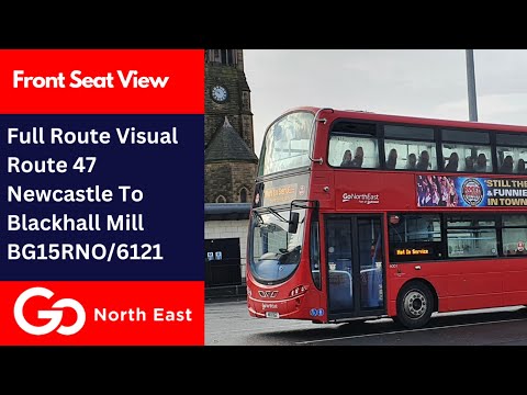 Full Route Visual | Go North East Bus Route 47 - Newcastle To Blackhall Mill | BG15RNO/6121