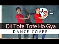 Dil Tote Tote Ho Gya Song Dance Video Aman Bhatia Bollywood Dance Choreography