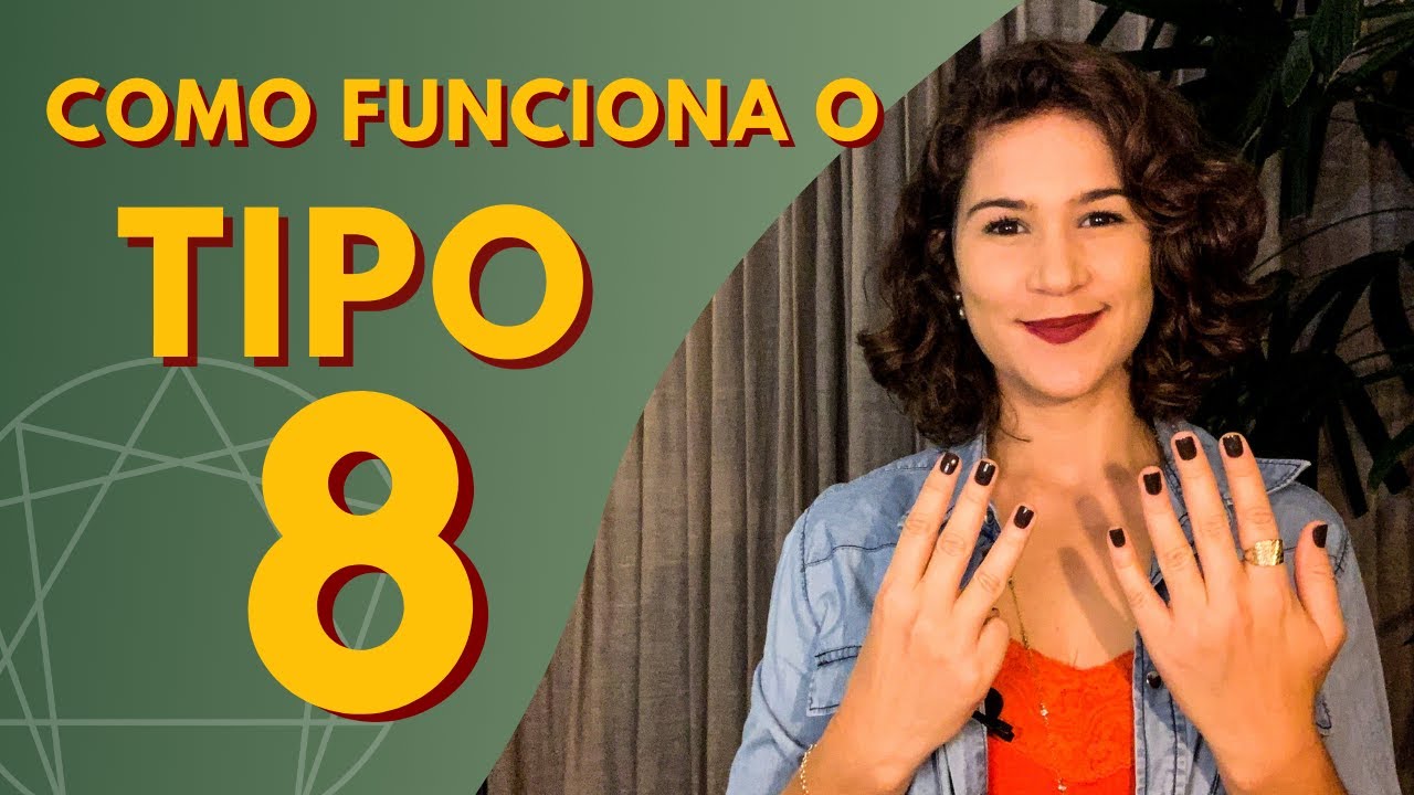 Como funciona a personalidade do tipo 8 do eneagrama?