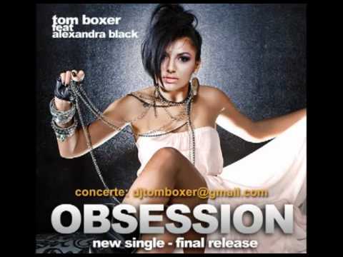 Tom Boxer feat Alexandra Black - Obsession