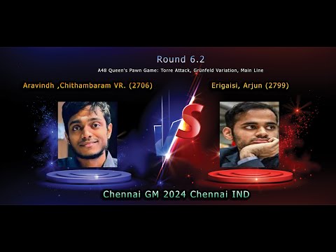 Aravindh ,Chithambaram VR  2706 Erigaisi,Arjun 2799 Chennai GM 2024 IND Round 6 2