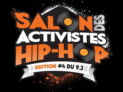 Salon Des Activistes Hip Hop 2014 - Edition#4 du 9.3