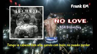 NBA YoungBoy - No Love (Subtitulada al Español)