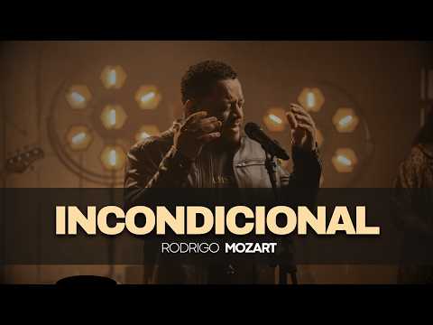 Rodrigo Mozart - Incondicional | Vídeo Oficial