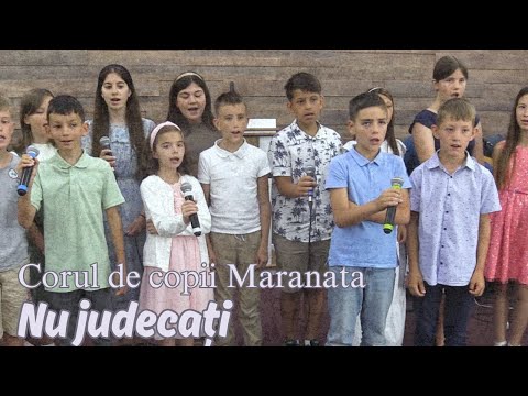 Corul de copii Maranata | Nu judecați | Live