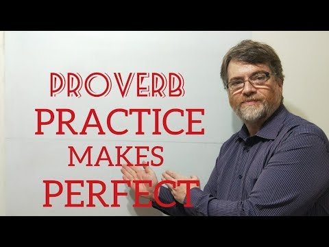 英語家教Nick P諺語（161）熟能生巧。 (English Tutor Nick P Proverbs (161) Practice  Makes Perfect)
