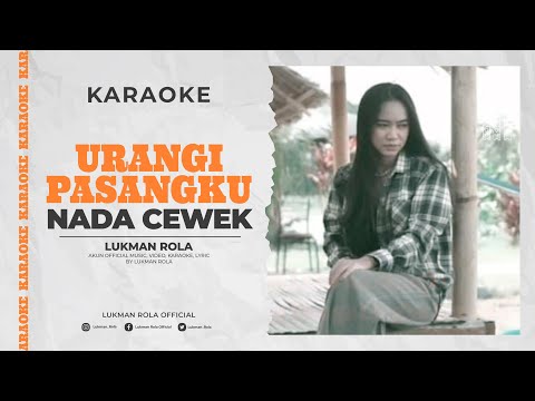 KARAOKE : U'RANGI PASANGKU ( NADA CEWEK )
