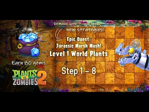 [REMAKE] PvZ2 Epic Quest: Jurassic Marsh Mash! | Step 1 - 8 | Level 1 World Plants [Jan 2023]