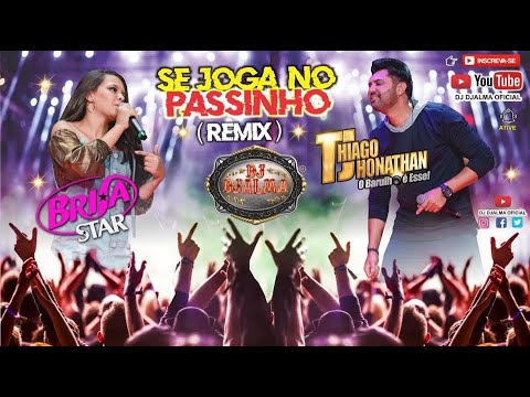 Se Joga No Passinho -  ( Remix   2021 ) - Brisa Star Feat.  Thiago Jhonathan