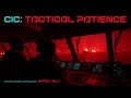 CIC Tactical Patience