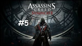 Part-5- Assassin's Creed Syndicate Full Game Walkthrough - No Commentary - Let's play and Enjoy.