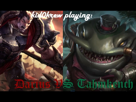 kid0krew playing: Darius Vs Tahm Kench Ep. 13