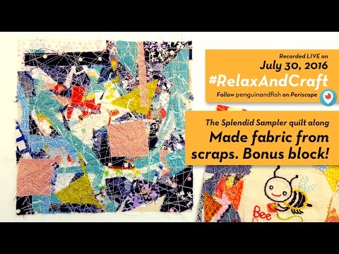 7-30-16 Made my own fabric from #TheSplendidSampler scraps! #RelaxAndCraft