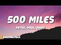 500 Miles Peter Paul And Mary Lyrics