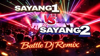 Download lagu Dj Remix Full Bass SAYANG 1 Vs Dj Remix Full Bass SAYANG 2 || Battle Lagu Remix 🎶 mp3 Download lagu Dj Remix Full Bass SAYANG 1 Vs Dj Remix Full Bass SAYANG 2 || Battle Lagu Remix 🎶 mp3