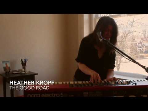 Heather Kropf | The Good Road - Tiny Desk Contest 2018