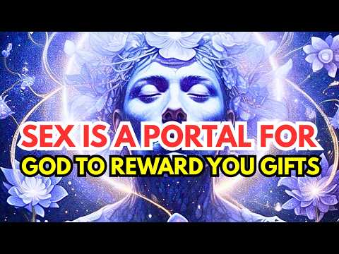 8 Gifts God Gives Chosen Ones for Using Their Sexual Energy Divinely | Chosen One
