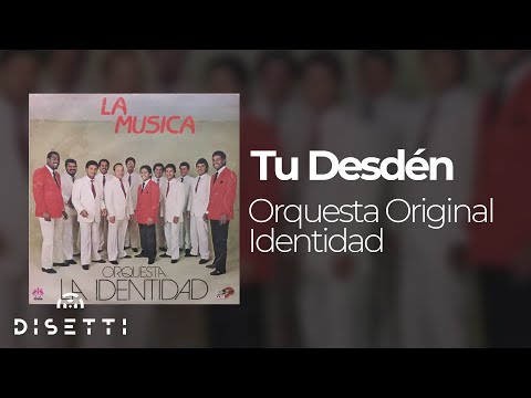 Orquesta La Identidad - Tu Desdén (Audio Oficial) | Salsa Romántica Para Bailar