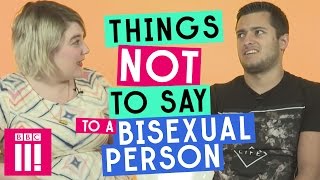 Things Not To Say To A Bisexual Person