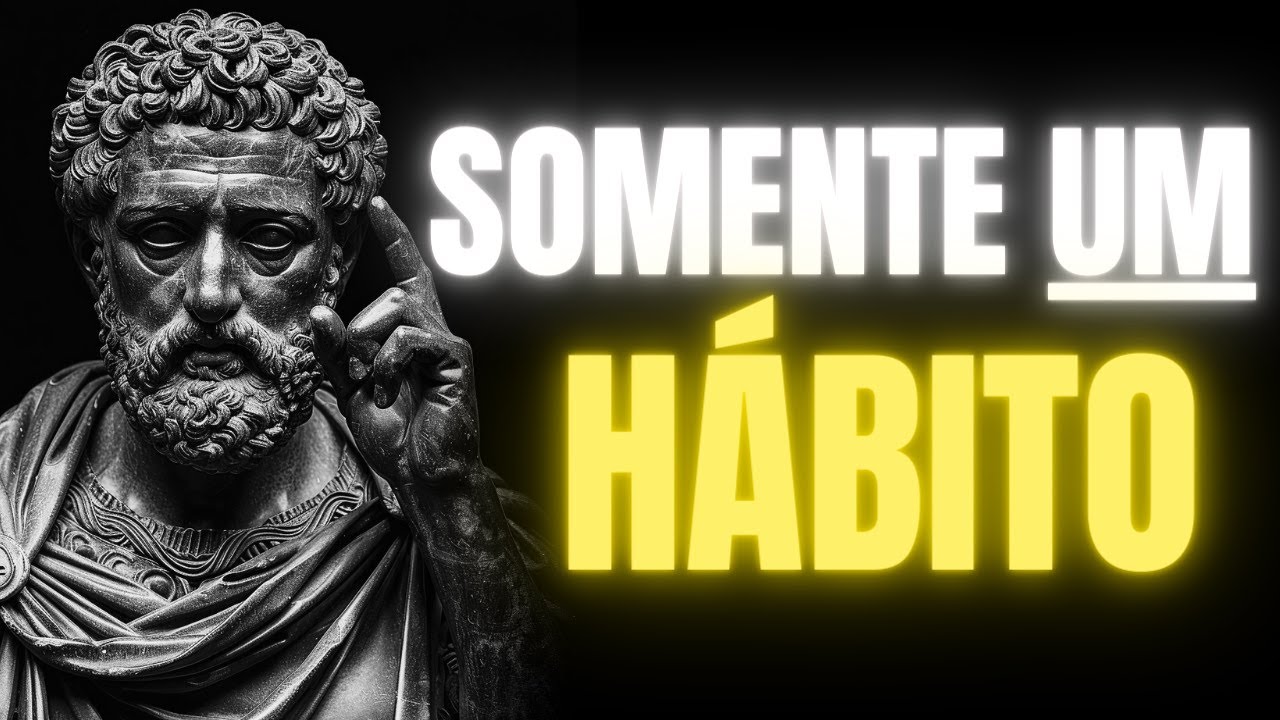 Apenas um HÁBITO que vai MUDAR TUDO em sua VIDA - Estoicismo Moderno