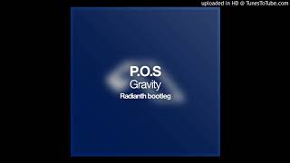 P.O.S - Gravity (Radianth bootleg)