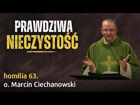 63. True Impurity | Fr. Marcin Ciechanowski [Jasna Góra]
