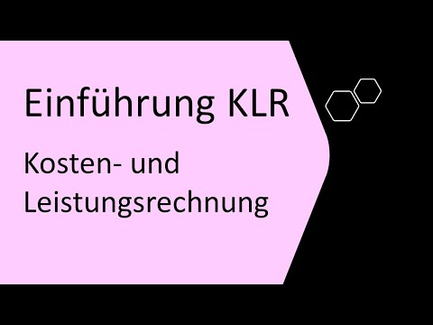 Einführung in die Kosten- und Leistungsrechnung (KLR) - einfach erklärt