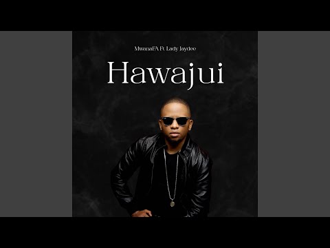 Hawajui (feat. Lady Jaydee)
