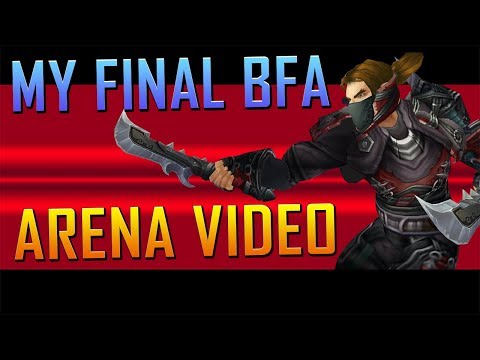 Outlaw Rogue 3v3 - My Last BFA Arena Vid :(