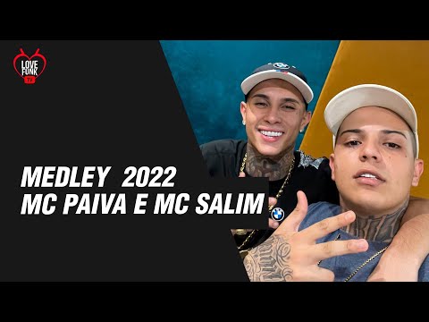 MEDLEY 2022 - MC'S PAIVA , MC DR E MENOR SALIM