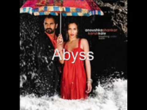Anoushka Shankar & Karsh Kale - Abyss