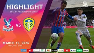 Highlight] PremierLeague : คริสตัล พาเลซ vs ลีดส์ ยูไนเต็ด (15-03-69)