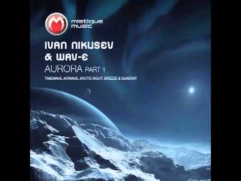 7. Ivan Nikusev & Wav-E - Aurora