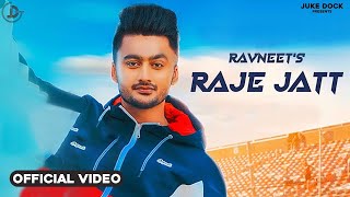 Raje Jatt : Ravneet (Official Song) Desi Crew | Teji Sandhu | Latest Punjabi Songs 2019 | Juke Dock