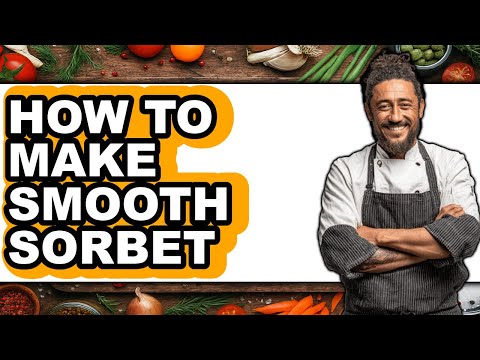 How to Make Smooth Sorbet (Updated)