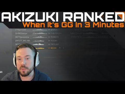 Akizuki Ranked - When It's GG In 3 Minutes
