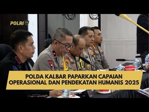 POLDA KALBAR PAPARKAN CAPAIAN OPERASIONAL DAN PENDEKATAN HUMANIS 2025
