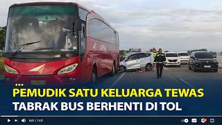 Download lagu Kronologi Pemudik Satu Keluarga Tewas Tabrak Bus Berhenti di Tol Pejagan Pemalang mp3