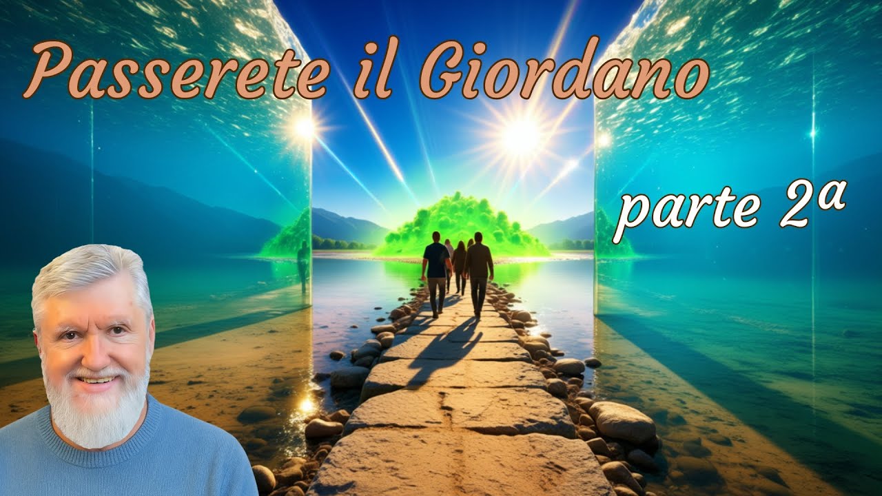 Passerete il Giordano - parte 2ª