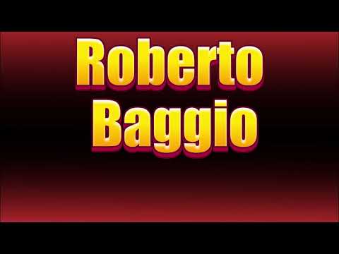 How to pronounce Roberto Baggio?(SORT OF CORRRECTLY...)