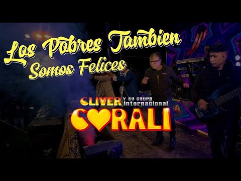 Corali ▷ Los Pobres Tambien Somos Felices (Covers 2025) © Oficial✓