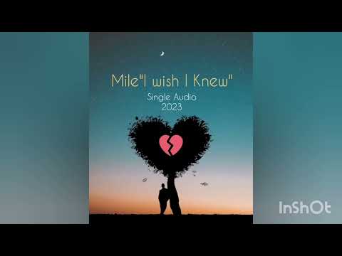 Mile - I Wish I Knew (Single Audio 2023)
